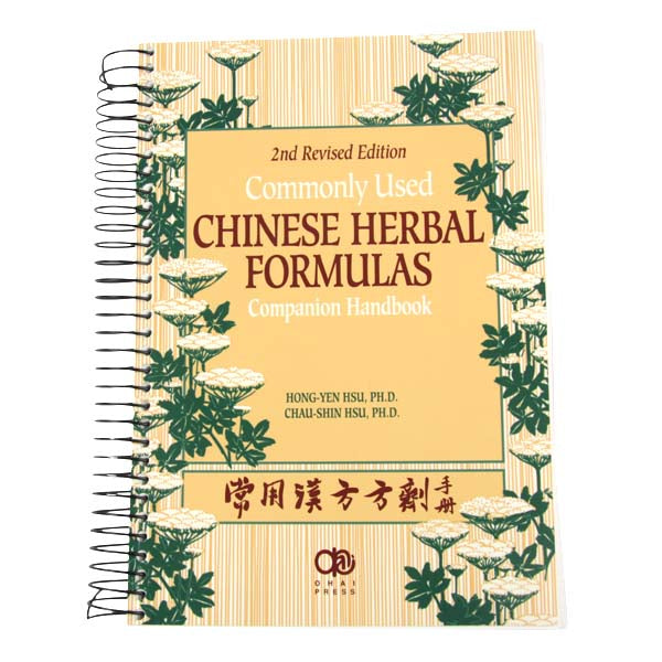 Commonly Used Chinese Herbal Formulas: Companion Handbook, 2nd Revised Edition